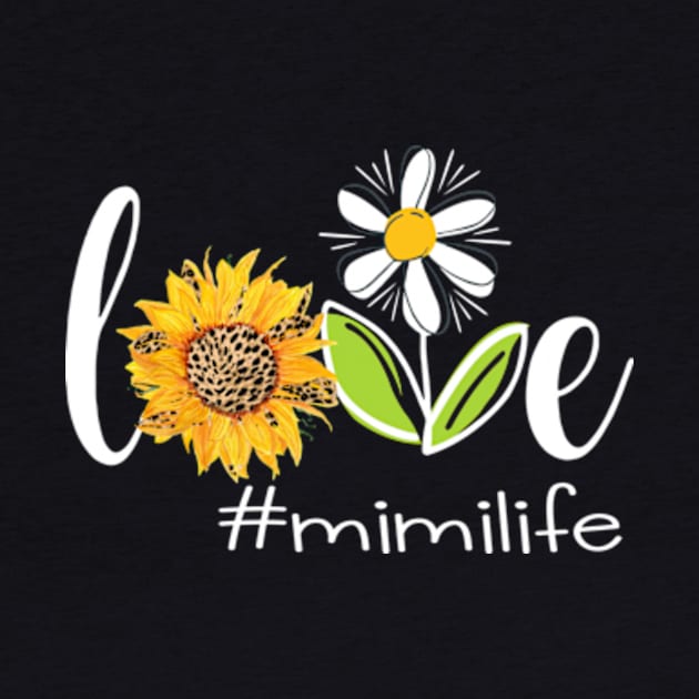 Love Mimi life sunflower mimilfe T-shirt by Hanh05